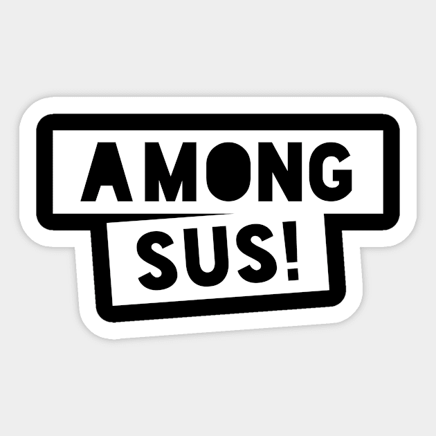 Among SUS! - Simple Text Stencil (White) Sticker by neodhlamini